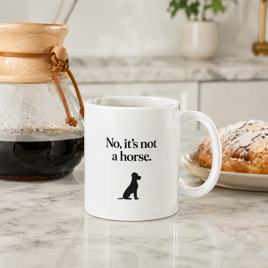 Great Dane mug Gift | "No it's not a horse" | Big Dog Lover