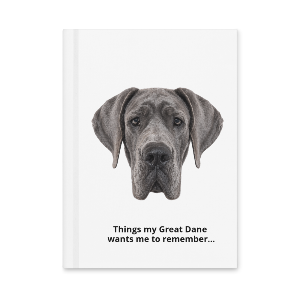 Things My Great Dane Wants Me to Remember Notebook